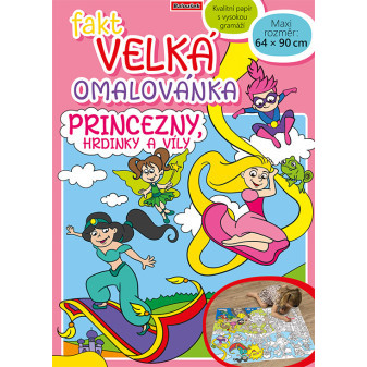 Naprawdę duża kolorowanka - Księżniczki, bohaterki i wróżki